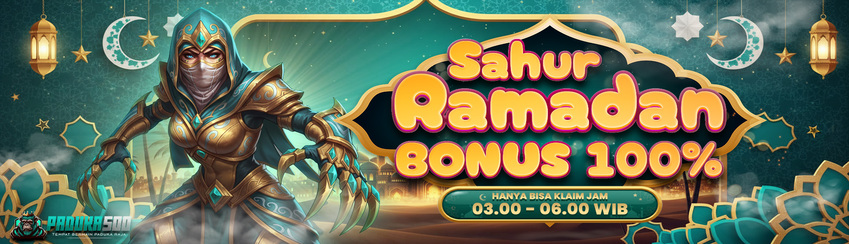 BONUS SAHUR 100%